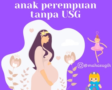 Ciri-ciri hamil anak perempuan akurat tanpa USG